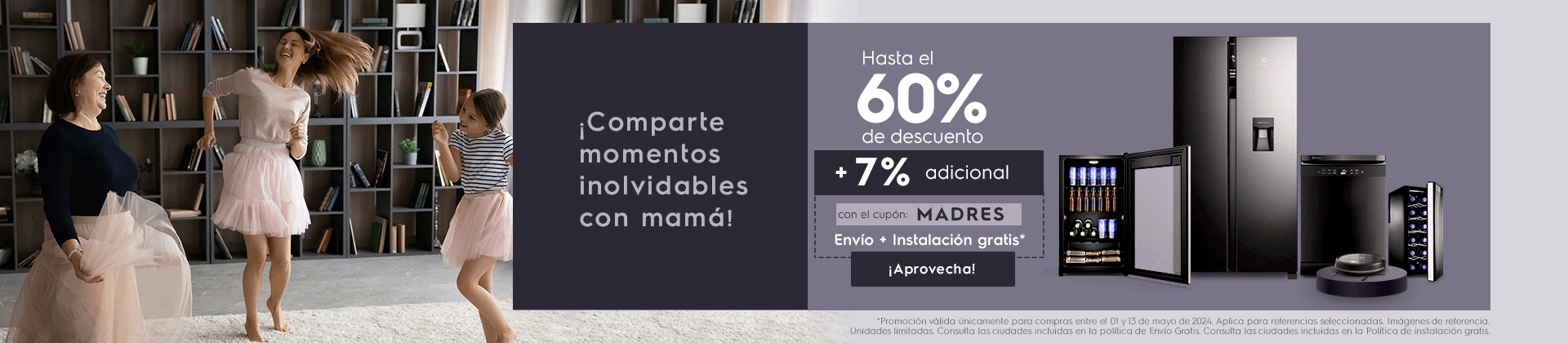 Comparte momentos inolvidables con mamá - Electrolux hasta 60% de edscuento + Envío + Instalación Gratis*
