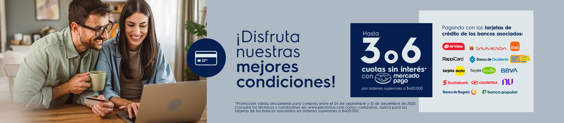 Disfruta nuestras mejores condiciones - hasta 6 cuotas sin interés*